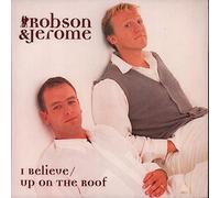 Robson & Jerome - Robson & Jerome - I Believe / Up On The Roof - [7"]