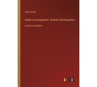 Robur-Le-Conquérant; Roman D'anticipation