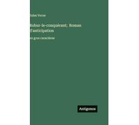 Robur-le-conquérant; Roman d'anticipation: en gros caractères