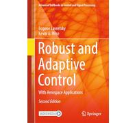 Robust and Adaptive Control: With Aerospace Applications