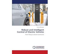 Robust and Intelligent Control of Electric Vehicles: From Theory to Severe Constraints