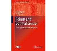 Robust and Optimal Control: A Two-port Framework Approach – Springer Verlag