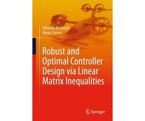 Robust and Optimal Controller Design via Linear Matrix Inequalities