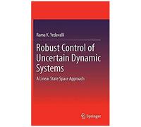 Robust Control Of Uncertain Dynamic Systems