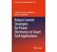 Robust Control Strategies for Power Electronics in Smart Grid Applications
