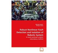 Robust Nonlinear Fault Detection And Isolation Of Robotic System