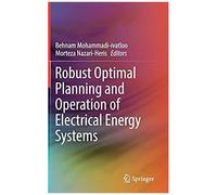 Robust Optimal Planning And Operation Of Electrical Energy Systems