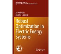 Robust Optimization in Electric Energy Systems – Éditeur Springer Verlag