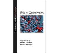 Robust Optimization, Princeton Series in Applied Mathematics Aharon Ben-Tal, Arkadi Nemirovski, Laurent El Ghaoui (Auteur)