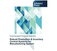 Robust Production & Inventory Control Systems For Manufacturing System