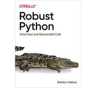 Robust Python – Write Clean and Maintainable Code – O’Reilly Verlag
