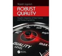 Robust Quality: Powerful Integration of Data Science and Process Engineering (Continuous Improvement Series) - [Version Originale] Inconnu (Auteur)