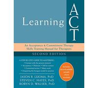 Robyn D. Walser - Learning ACT 2nd Edition An Acceptance and Commit - E245z
