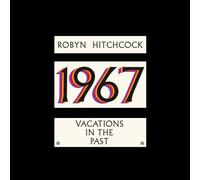 Robyn Hitchcock – 1967 Vacations in the Past – Import