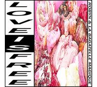 Robyn & la Bagatelle Magique - Love is Free [Import]