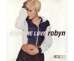 Robyn - Show Me Love