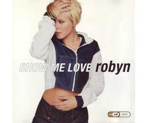 Robyn - Show Me Love