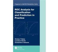 ROC Analysis for Classification and Prediction in Practice by Gatsonis & Constantine Brown University & Providence & Rhode Island & USA Gatsonis Constantine Brown University Providence Rhode Island US