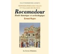 Rocamadour - étude historique et archéologique