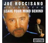 Roccisano, Joe - Leave Your Mind Behind