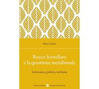 Rocco Scotellaro e la questione meridionale. Letteratura, politica, inchiesta