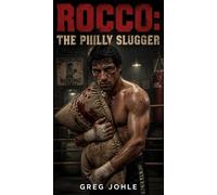 Rocco: The Philly Slugger - Greg Johle - Greg Johle - ebook (ePub) - Livre