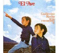 Rocha, Guillermo - El Ave