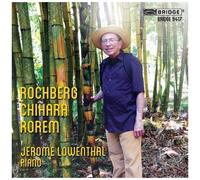 Jerome Lowenthal – Rochberg, Chihara, Rorem – CD