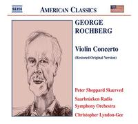 Rochberg George – Concerto pour Violon et Orchestre – NAXOS – Import