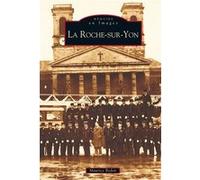 Roche-sur-Yon (La) Maurice Bedon (Auteur)