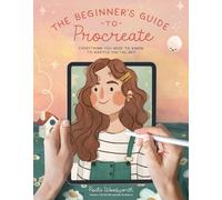 Roché Woodworth The Beginner’s Guide to Procreate (Poche)