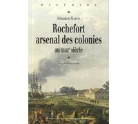 Rochefort Arsenal Des Colonies - Xviiie Siècle