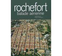 Rochefort, balade aérienne - Frédéric Chasseboeuf - Patrimoines Medias - broché - Beau livre