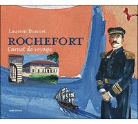 Rochefort carnet de voyage (np) Carnet de voyage - Laurent Bonnet - Geste - relié - Beau livre