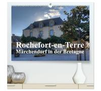 Rochefort-en-Terre, das Reiseziel in der Bretagne (hochwertiger Premium Wandkalender 2026 DIN A2 quer), Kunstdruck in Hochglanz: Das Highlight einer Reise in die Bretagne