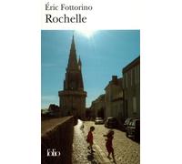 Eric Fottorino – Rochelle – Roman – Poche