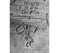 Roches de Mémoire: 5000 ans d'art rupestre dans les Alpes