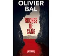 Roches de sang Olivier Bal (Auteur)