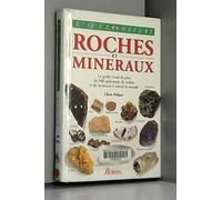 Roches et minéraux, le guide visuel le plus complet de 500 spécimens de roches et de minéraux à travers le monde