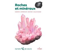 Roches Et Minéraux - Observer - Différentier - Identifier - Collectionner