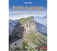 Roches et paysages François Michel (Auteur)