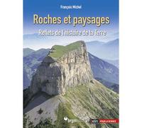 Roches et paysages Reflets de l'histoire de la Terre - François Michel - Belin - broché - Etude