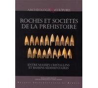 ROCHES ET SOCIETES DE LA PREHistoire - Pur - Presses Universitaires Rennes - broché - Etude