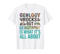 Roches géologiques, mais la géographie est ce Dont il s'agit T-Shirt