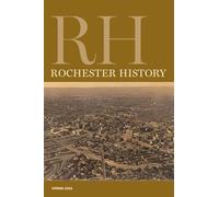 Rochester History Vol. 83, No. 2 (Spring 2026)