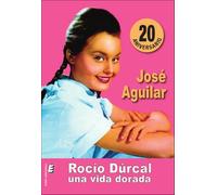 Rocío Dúrcal. Una vida dorada