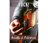 Rock ! Accords et Tablatures: pour guitare | 115 pages pour accords et tablatures | notez tous vos cours et meilleurs plans ! guitaristes 6 cordes