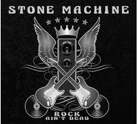 Rock Ain't Dead by Stone Machine (2014-05-09)