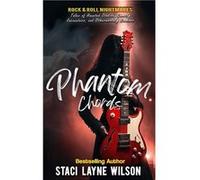 Rock amp Roll Nightmares Phantom Chords True Tales of Haunted Studios Ghostly Encounters and Otherworldly Rockers - Staci Layne Wilson - Amazon Digital Se Staci Layne WilsonStaci Layne Wilson (Auteur)