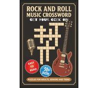 Rock And Roll Crossword, Get Your Geek On: Crossword Puzzle with easy to read print about rock n roll music. | 6x9 inches, 120 pages | 50+ puzzles _ ... games and facts for music lovers and fans.